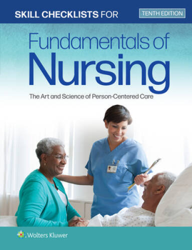 Skill Checklists for Fundamentals of Nursing: The Art and Science of Pers – GOOD