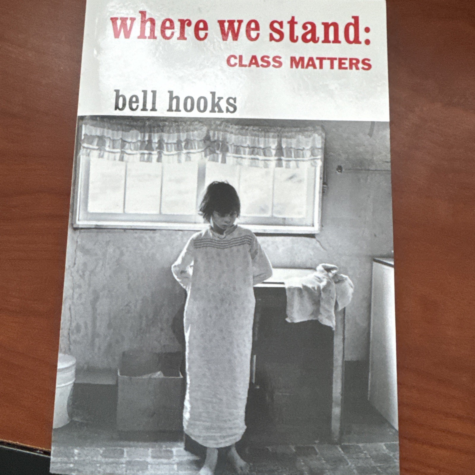 Where We Stand : Class Matters by bell. hooks (2000, Uk-B Format Paperback)