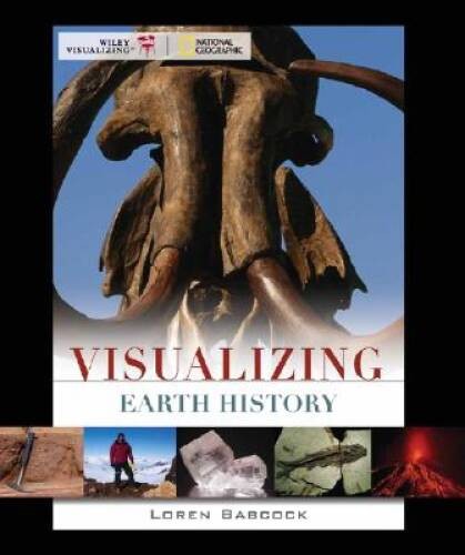 Visualizing Earth History – Paperback By Babcock, Loren E – ACCEPTABLE