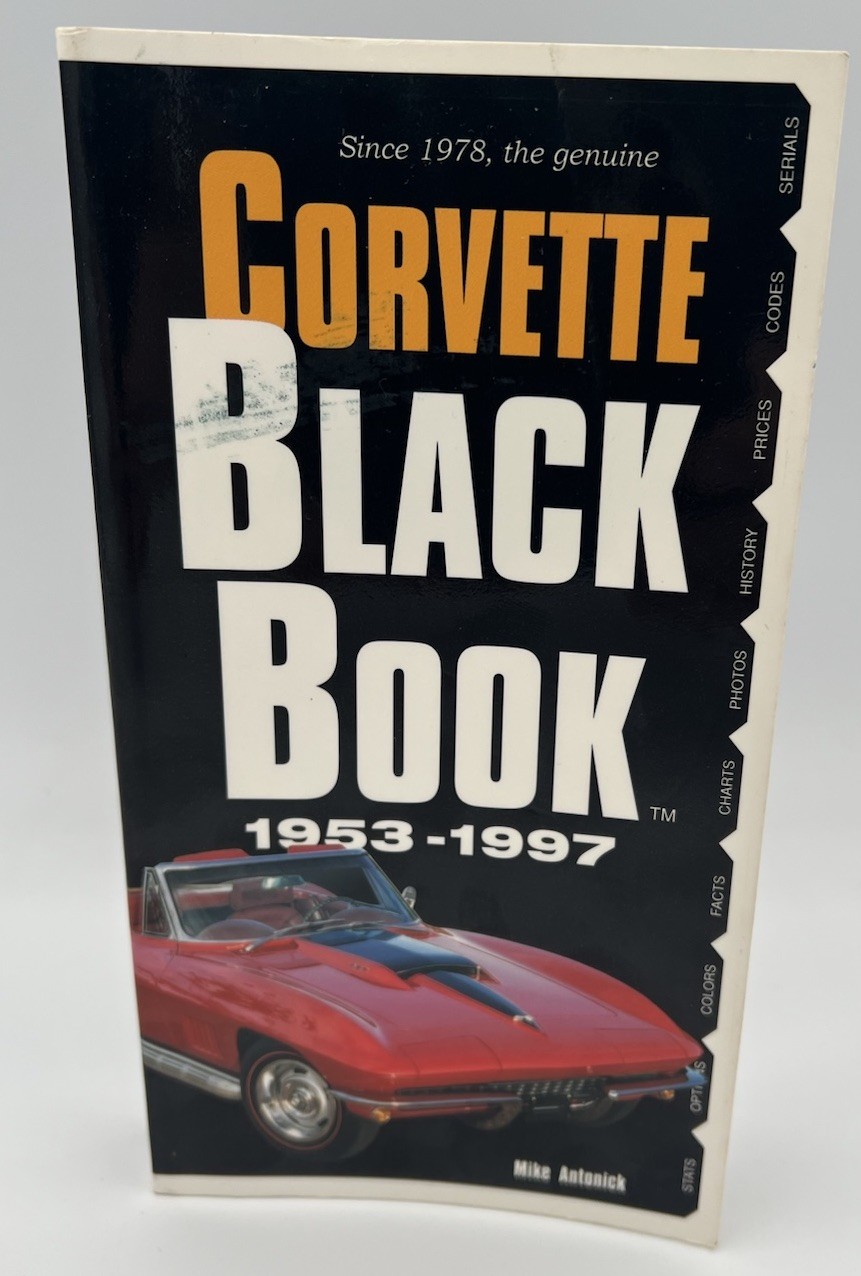 Corvette Black Book, 1953-1997 by Michael Antonick (1997, Trade Paperback)
