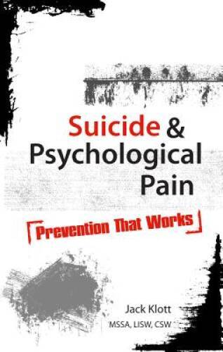 Suicide and Psychological Pain: Prevention That Works – Paperback – VERY GOOD