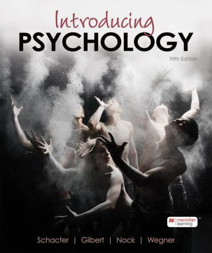 Introducing Psychology by Schacter, Daniel L., Gilbert, Daniel T., Wegner, Dani