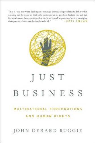 Just Business: Multinational Corporations and Human Rights (College Editi – GOOD