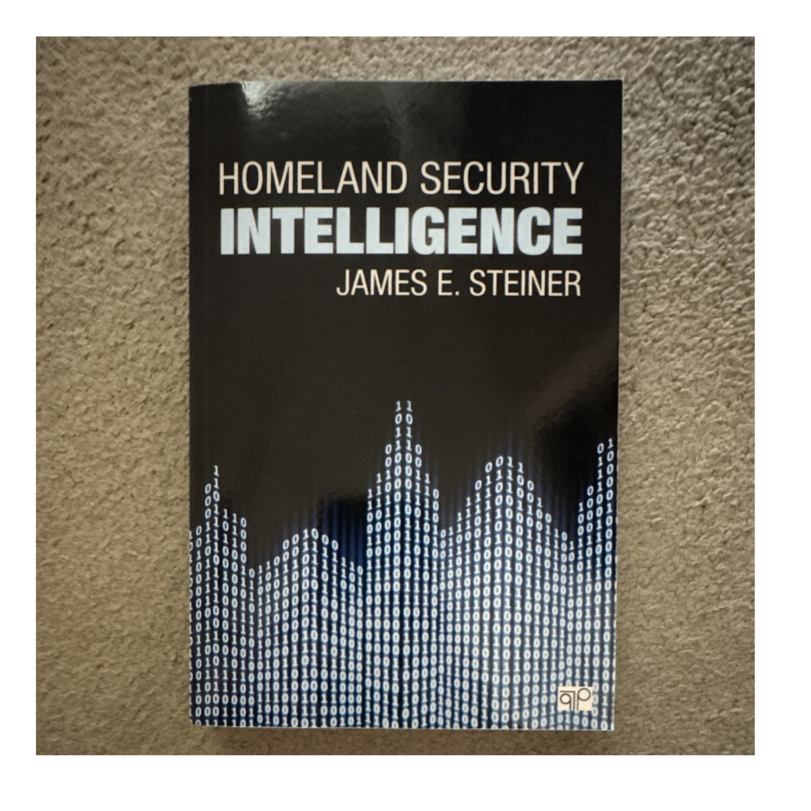 Homeland Security Intelligence James E. Steiner Paperback 2019 CQ Press