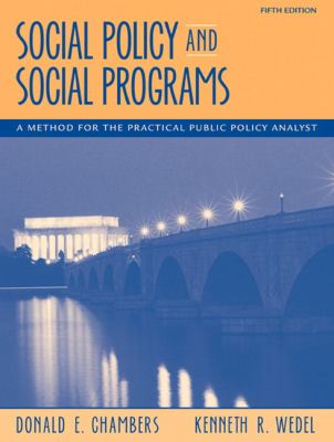 Social Policy and Social Programs: A Method for the Practical Public Policy…