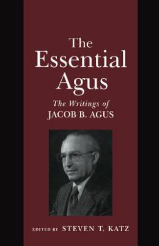 The Essential Agus: The Writings of Jacob – 0814746926, hardcover, Steven T Katz