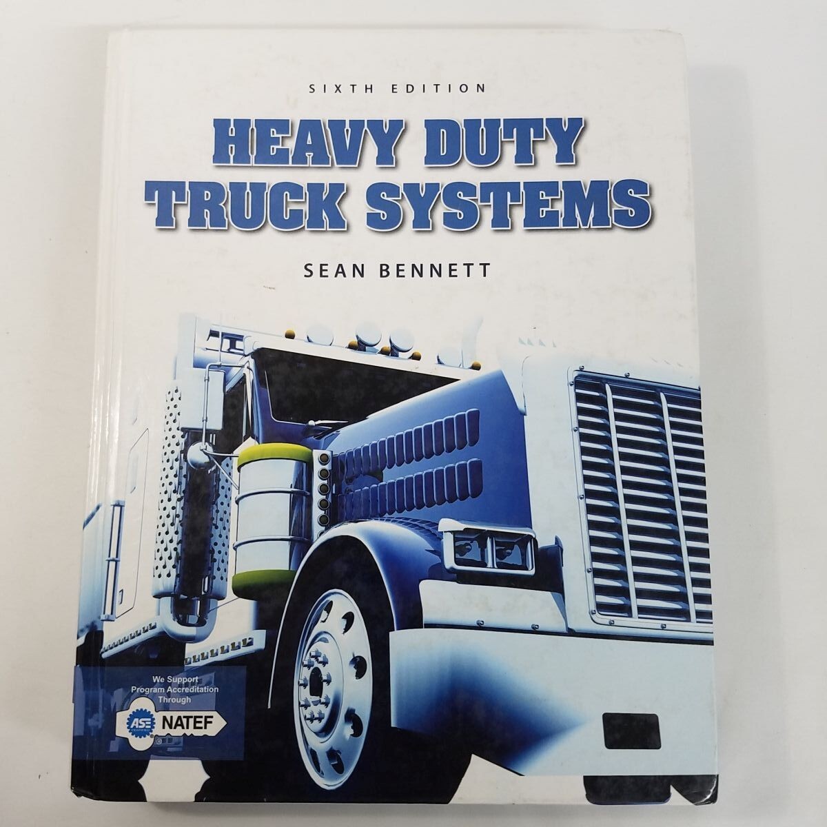 Heavy Duty Truck Systems 6th Edition Sean Bennett Hardcover Textbook