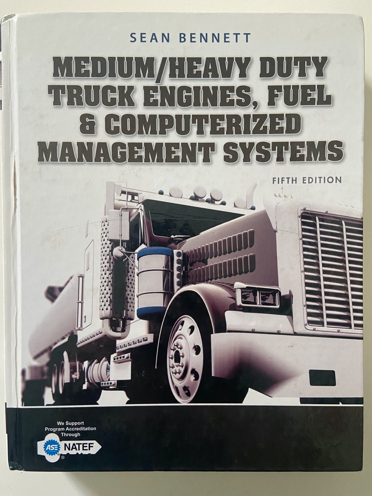 Medium/Heavy Duty Truck Engines, Fuel & Computerized Management Systems 5th Ed.