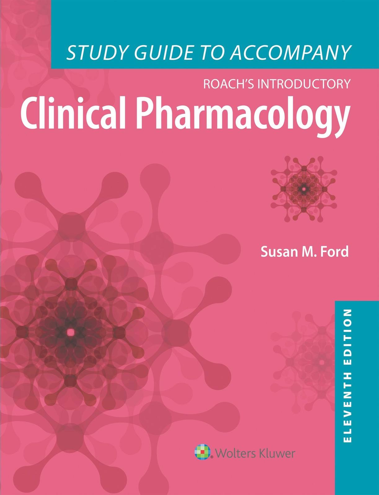 Study Guide to Accompany Roach’s Introductory Clinical Pharmacology