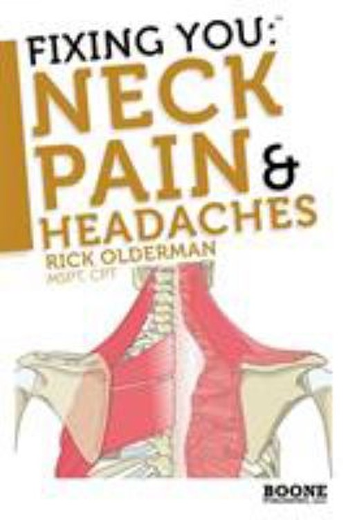 Fixing You : Self-Treatment for healing Neck pain and headaches d