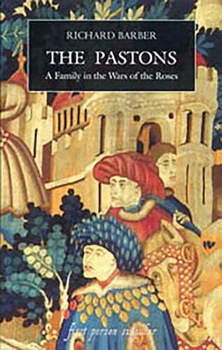 The Pastons: A Family in the Wars of the Roses by Richard Barber: Used