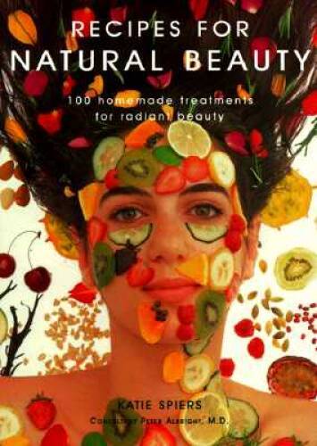 Recipes for Natural Beauty: 100 Homemade Treatments for Radiant Beauty – GOOD
