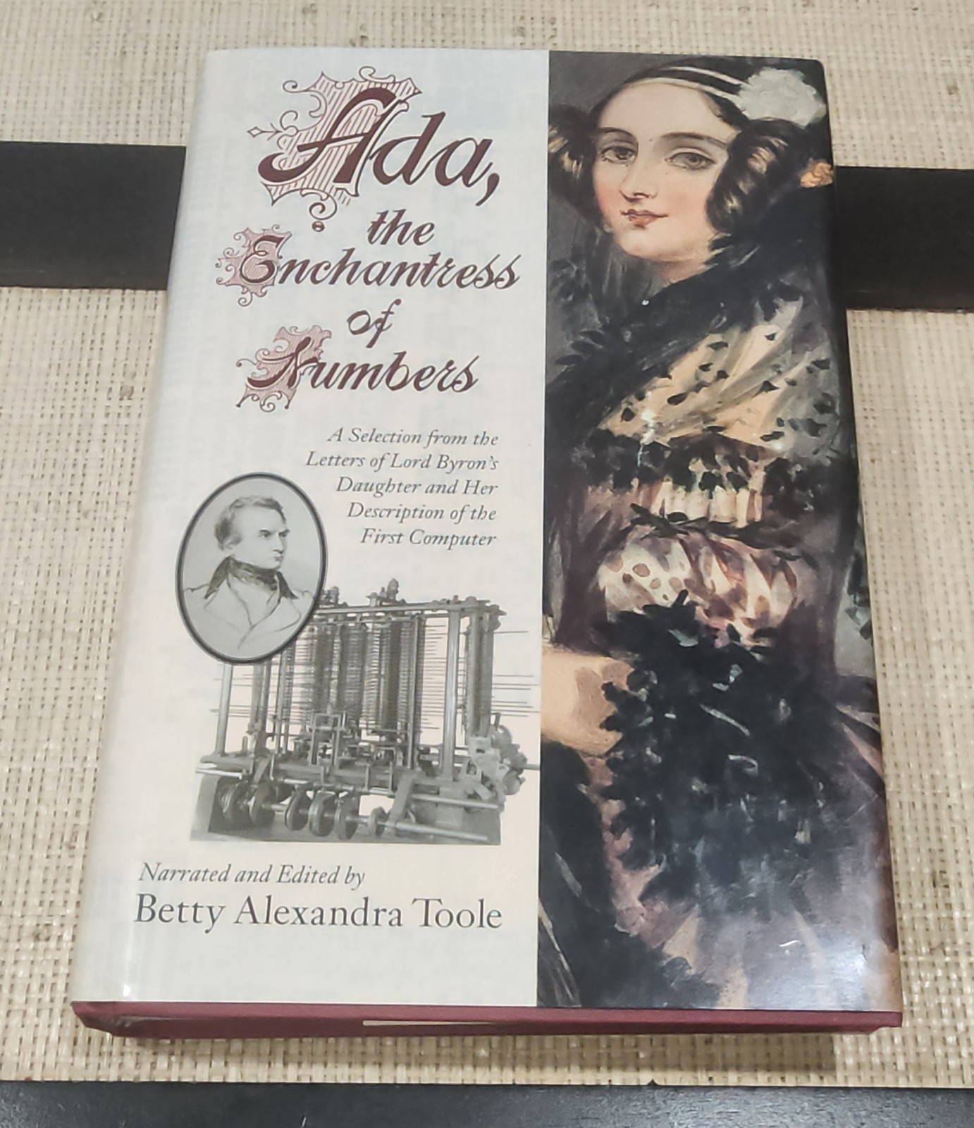 Ada, the Enchantress of Numbers: A Selection from the Letters of Lord – 1992 1ED