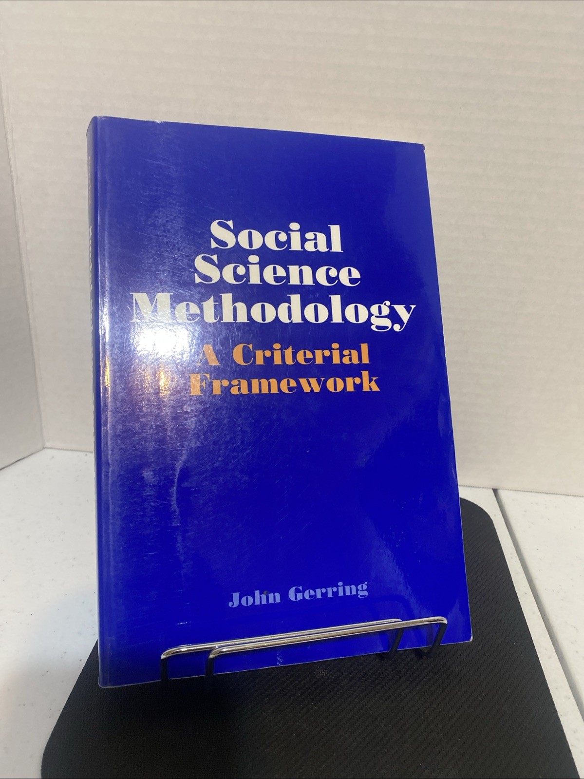 Social Science Methodology : A Criterial Framework by John Gerring (2001, Trade