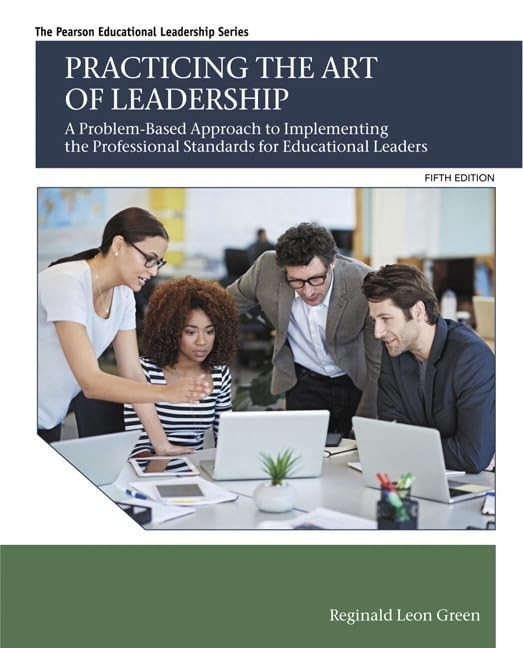 Practicing the Art of Leadership: A Problem-Based Approach to Implementing t…