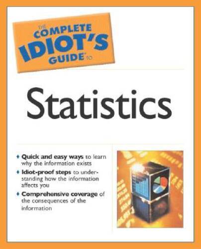 The Complete Idiot’s Guide to Statistics – Paperback – GOOD