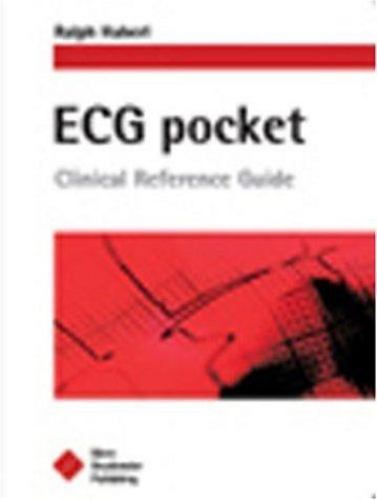 Ecg Pocket: Clinical Reference Guide by Ralph Haberl