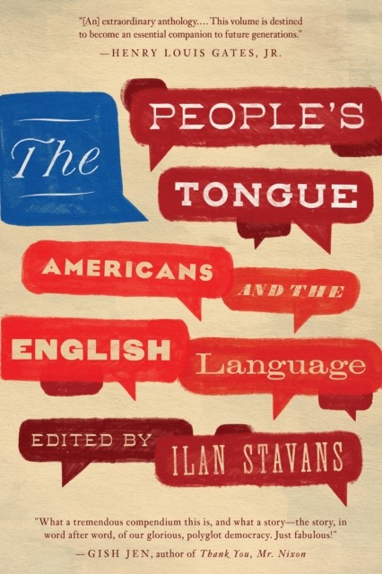 The People’s Tongue: Americans and the English Language by Ilan Stavans HARDBACK