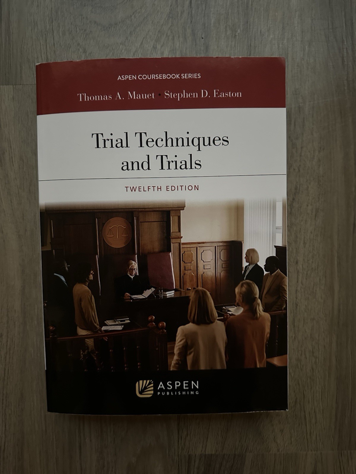 Aspen Coursebook Ser.: Trial Techniques and Trials by Thomas A. Mauet