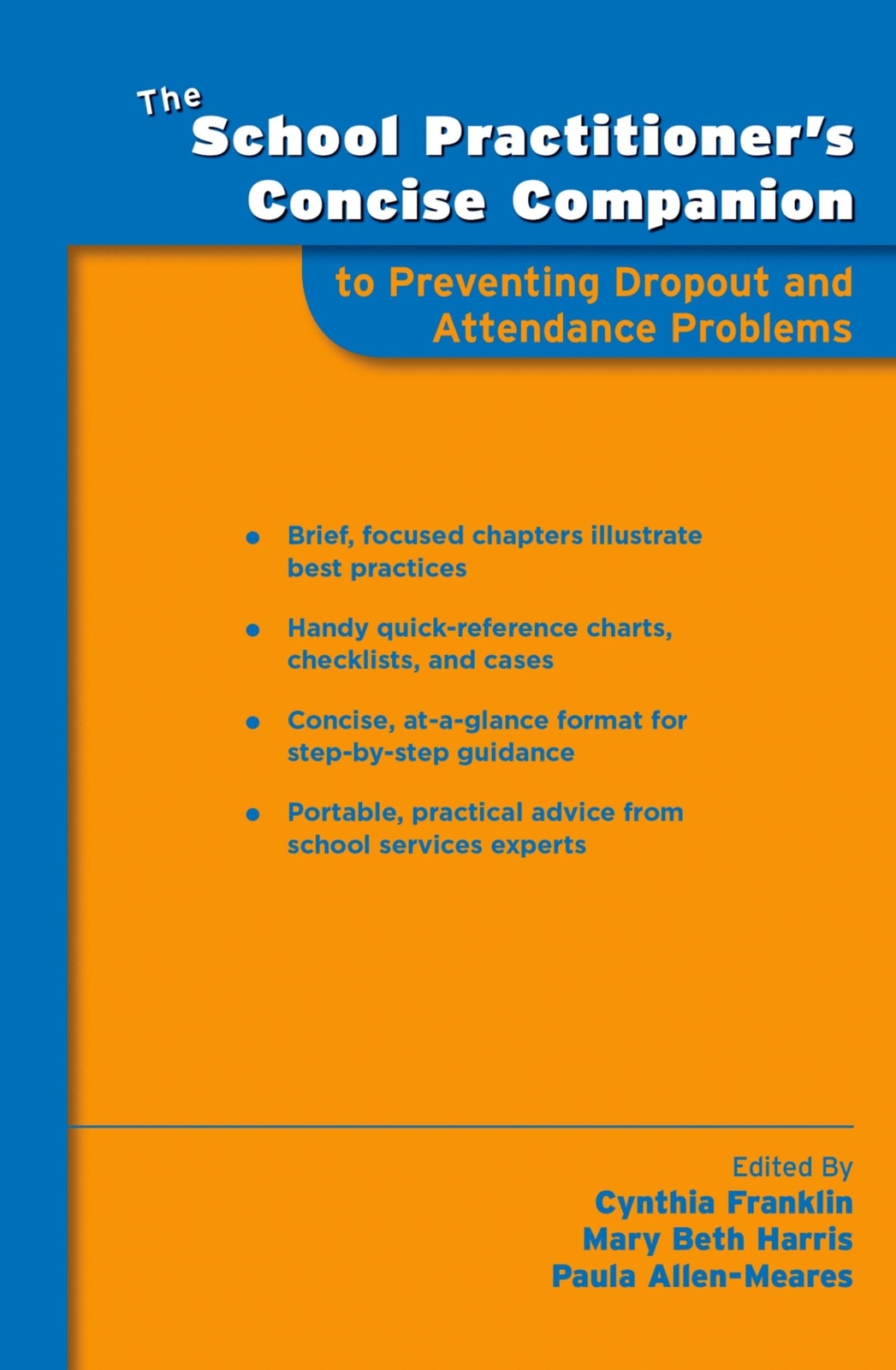 The School Practitioner’s Concise Companion to Preventing Dropout and Attend…