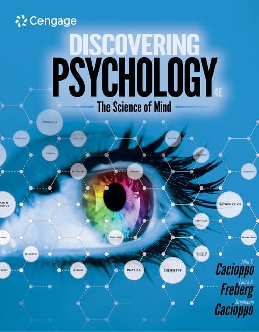 DISCOVERING PSYCHOLOGY: THE SCIENCE OF MIND (MINDTAP COURSE LIST) John Cacioppo