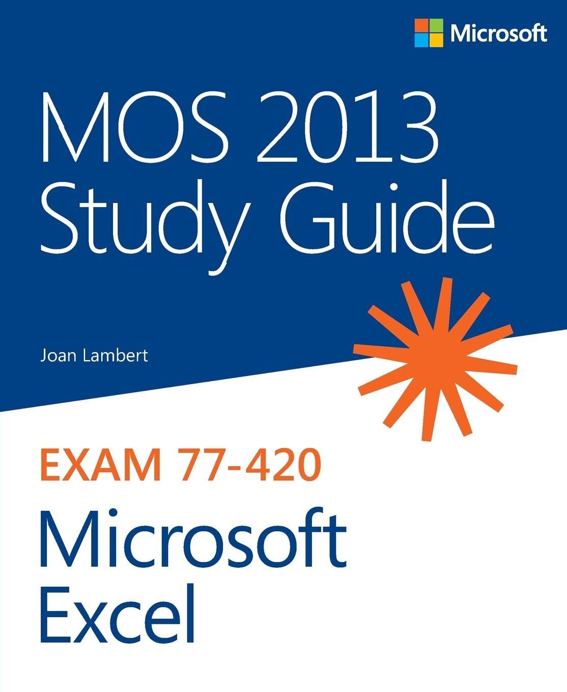 MOS 2013 Study Guide for Microsoft Excel (MOS Study Guide) – Lambert, Joan -…