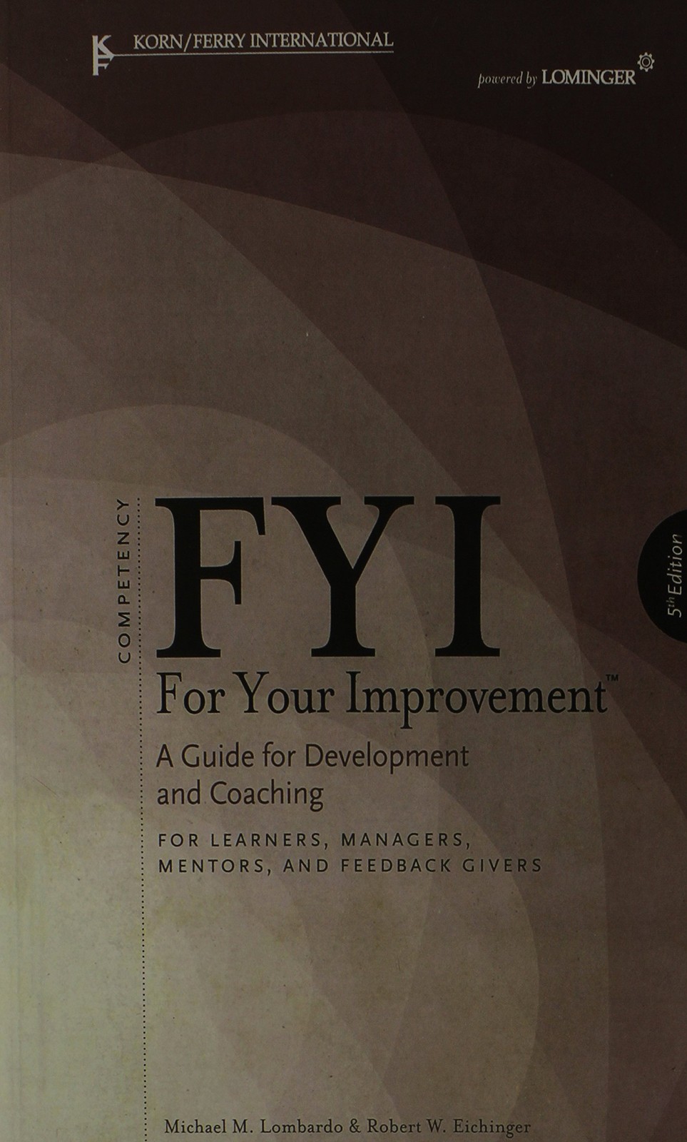 FYI: For Your Improvement – For Learners, Managers, Mentors, and Feedback Gi…