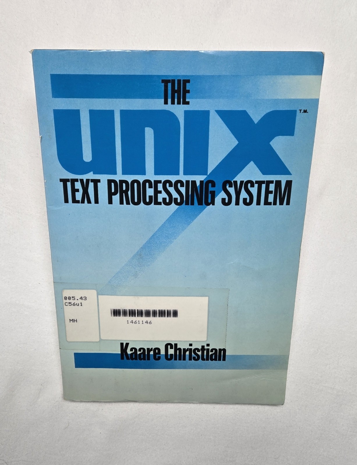 The UNIX Text Processing System by Kaare Christian (1987) Ex-library – 1st Print
