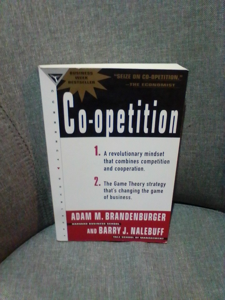 Co-Opetition by Barry J. Nalebuff and Adam M. Brandenburger (1997, Trade…