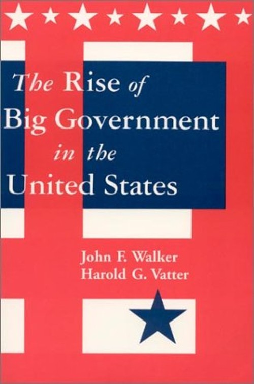 The Rise of Big Government Paperback Harold G., Walker, John F. V