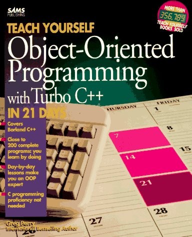 TEACH YOURSELF OBJECT-ORIENTED PROGRAMMING WITH TURBO C++ By Greg M. Perry *VG+*