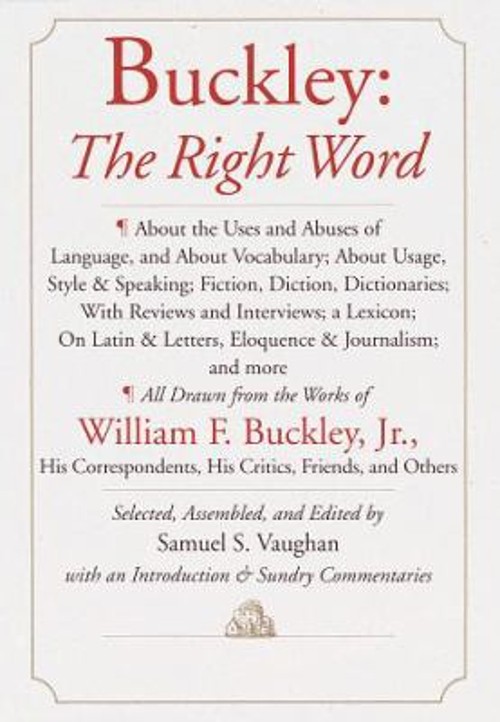 Buckley : The Right Word Hardcover William F., Jr. Buckley