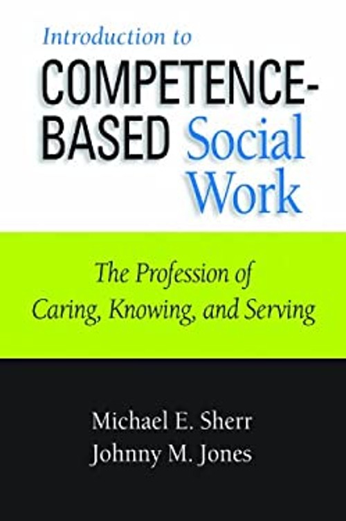 Introduction to Competence-Based Social Work : The Profession of