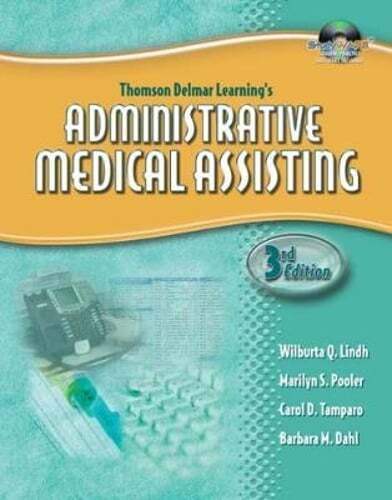 Thomson Delmar Learning’s Administrative Medical Assisting by Lindh: Used
