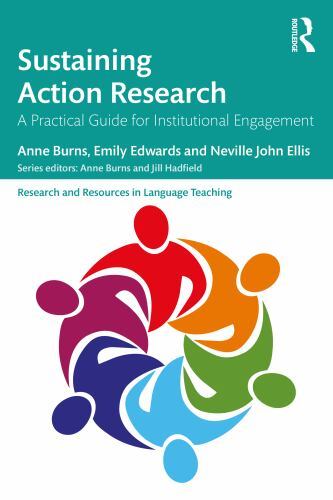 Sustaining Action Research : A Practical Guide for Institutional Engagement, …