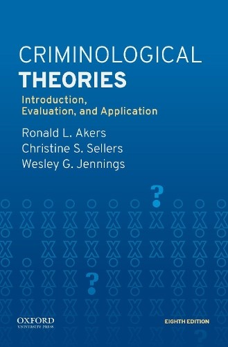 Criminological Theories: Introducti…, Christine Selle
