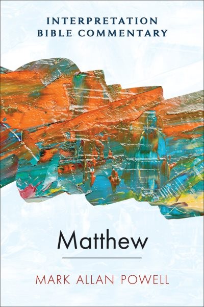 Matthew: An Interpretation Bible Commentary by Powell, Mark Allan, Brand New,…