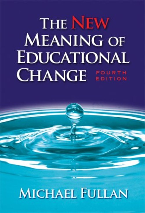 The New Meaning of Educational Change Paperback Michael. Fullan