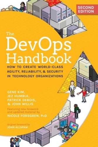 The Devops Handbook, 2nd Edition: How to Create World-Class Agility,