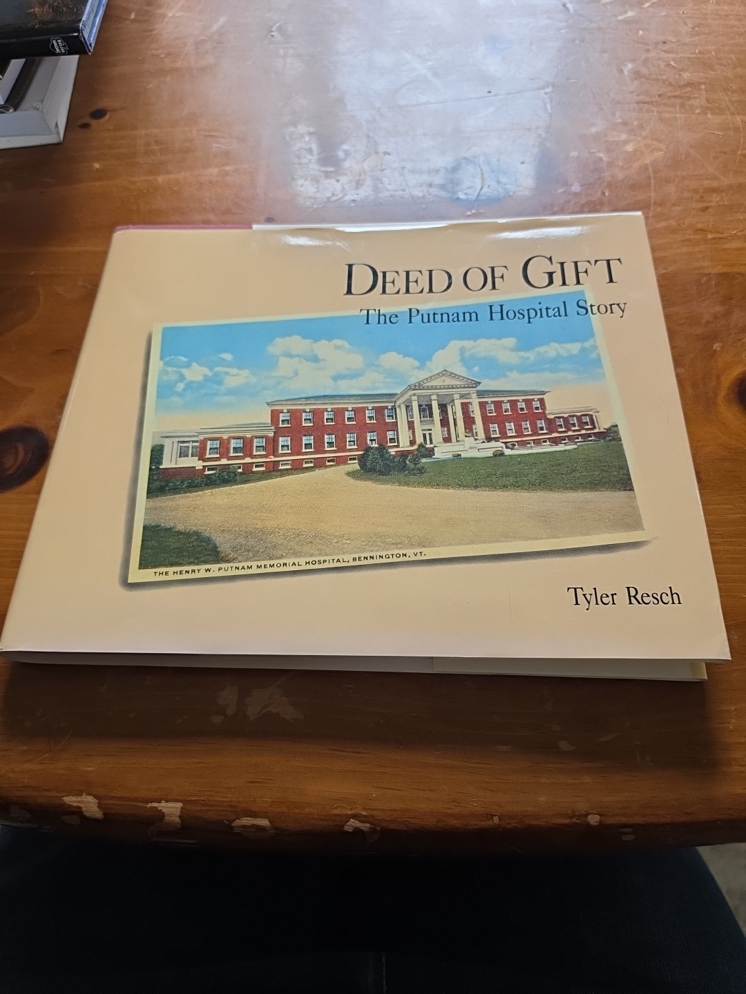 Deed OF Gift THE PUTNAM HOSPITAL STORY BY Tyler RESCH