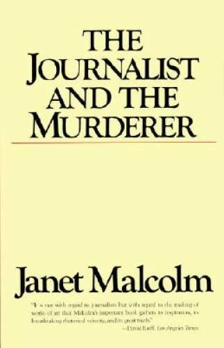 The Journalist and the Murderer – Paperback By Malcolm, Janet – GOOD