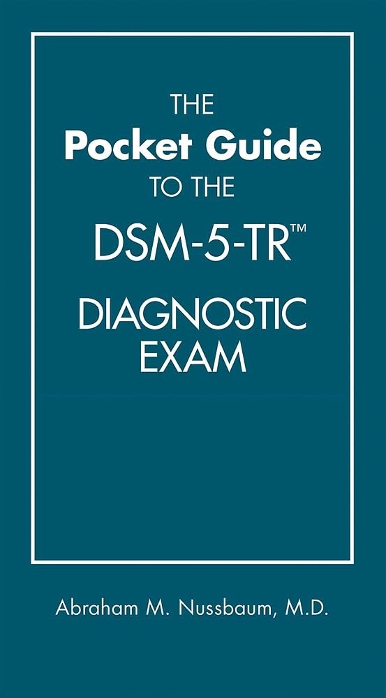 Pocket Guide to the DSM-5-TR (R) Diagnostic Exam by Abraham M. Nussbaum…