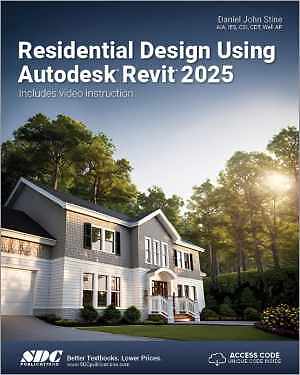 Residential Design Using Autodesk Revit – Paperback, by Daniel John Stine – New