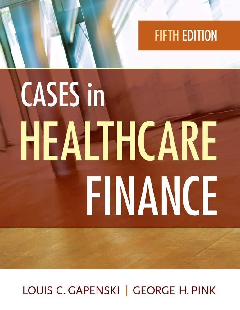 Cases in Healthcare Finance (AUPHA/HAP Book) by Gapenski