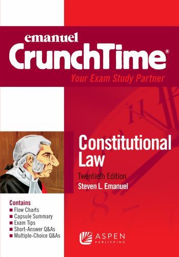 Emanuel Crunchtime Ser.: Emanuel CrunchTime for Constitutional Law