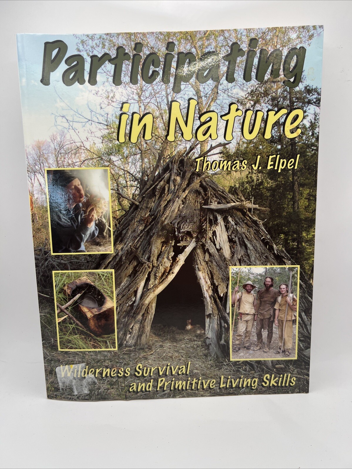 Participating in Nature: Wilderness Survival and Primitive Living Skills