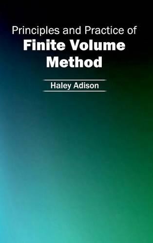 Principles and Practice of Finite Volume Method (Hardback)
