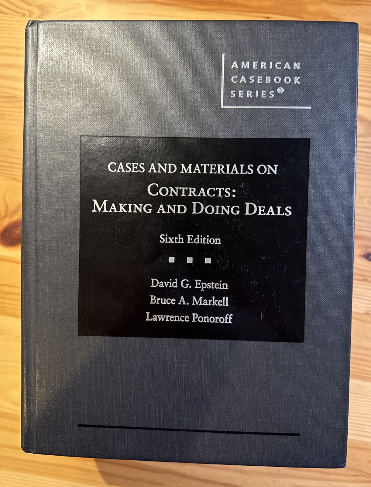 Cases and Materials on Contracts: Making and Doing Deals – Epstein – 6th Edition