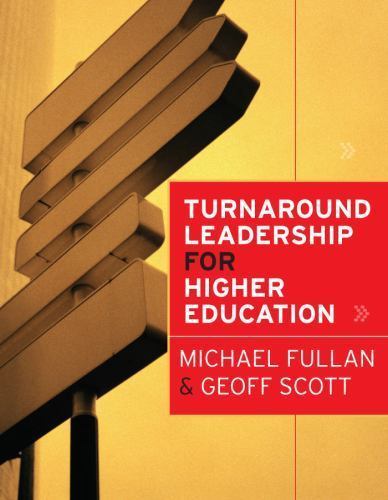 Turnaround Leadership for Higher Educatio- hardcover, 0470472049, Michael Fullan