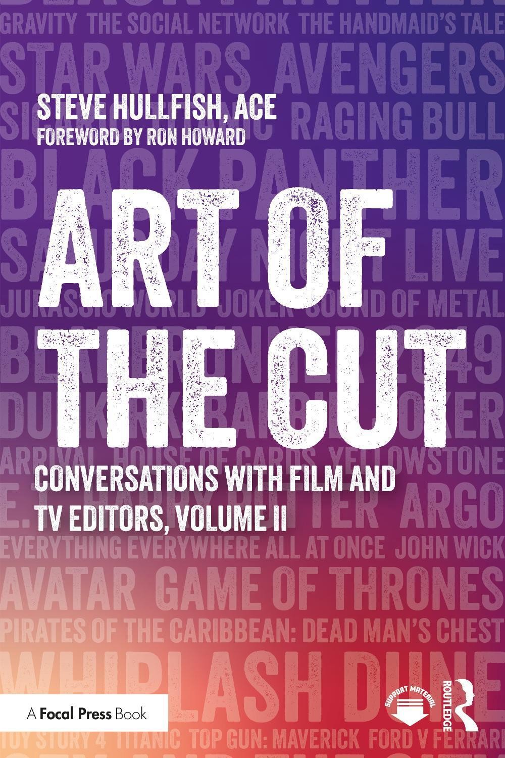 Art of the Cut: Conversations with Film and TV Editors, Volume II by Steve Hullf